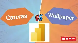 Canvas vs Wallpaper in Power BI