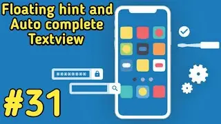 Floating hint and Autocomplete Textview in android studio