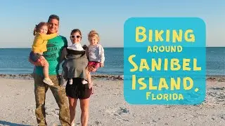 BIKING AROUND SANIBEL ISLAND, FL //  2022
