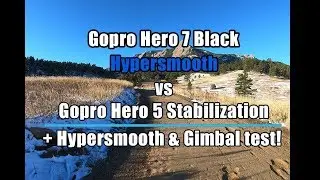Gopro 7 Black Hypersmooth vs Gopro 5 Stabilization