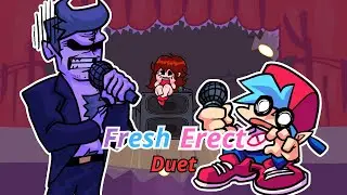 FNF Fresh Erect but it's an actual duet [Nonstop]