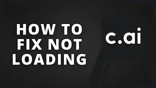 How to Fix Character AI Not Loading (Best Method)