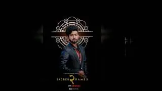 sacred games seasion 2 | Poster| PSD | Editing | coming soon 2019 | nawazuddin | NETFLIX 😎