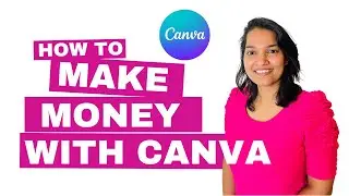 How to make Money with CANVA ? What If you could Make Money without any Designing Skills