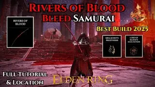 Rivers of Blood Samurai Build Elden Ring Tutorial + Location - Best ROB Build 2025 Patch 1.16