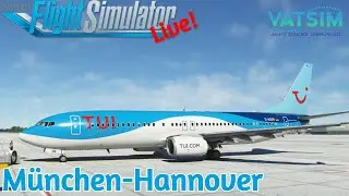 PMDG 737-800 | München EDDM✈ Hannover  EDDV | VATSIM | MSFS2020