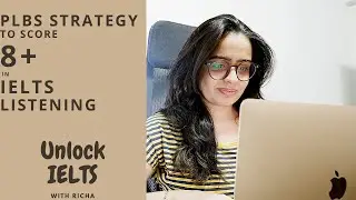 How to score 8 + band in IELTS Listening in 15 Days with PLBS Strategy
