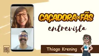 Caçadoras de Fãs entrevista #01: Thiago Krening