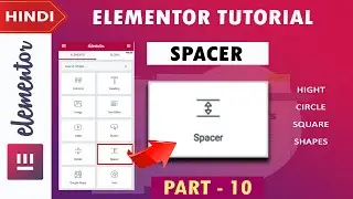 [ Spacer ] Elementor Tutorial in Hindi | Part -10 | 2020