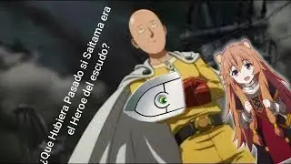 QHPS saitama era el héroe del escudo/ parte 2