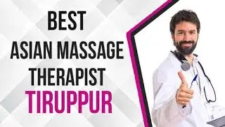 Asian Massage Therapist in Tiruppur, India
