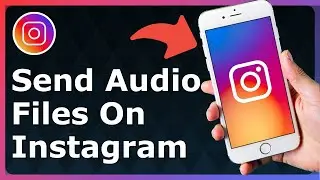 How To Send Audio File On Instagram - Full Guide