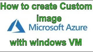 How to create Custom Image  in Azure with Windows VM || in Tamil || DineshKumar M