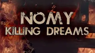 Nomy - Killing dreams