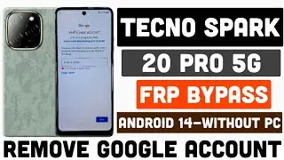 Tecno Spark 20 Pro 5G Frp Bypass Android 14 Without Pc | Tecno Spark 20 Pro 5G Remove Google Account