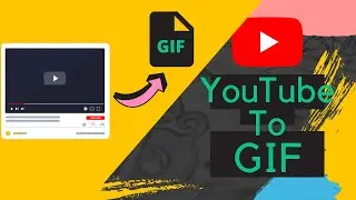 How to Convert YouTube Video Into Animated GIF | YouTube to GIF Online