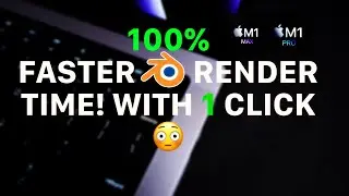 How to Improve Blender Render Speed on M1 Max/Pro With 1 Click!