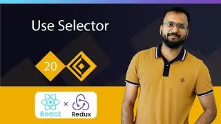 React Redux Tutorials 20 | React Redux Use Selector | A Beginner's Guide to Building Web Apps 🚀