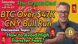 📈 Bitcoin's Chinese New Year Boost: $48K on the Horizon? 🌟 💰 CryptoDad's Live Q & A