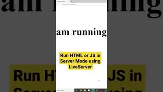Running HTML or JavaScript in Server Mode using LiveServer Extension in VS Code 