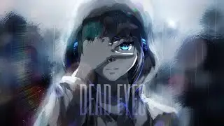 Powfu - Dead eyes - nightcore (Lyrics)
