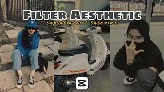 Filter capcut aesthetic || Filter terbaru viral capcut