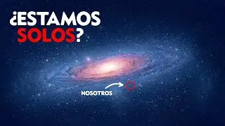 ¿Estamos SOLOS en el UNIVERSO?