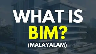 What is BIM? | 01| Revit Explained in Malayalam | Beginner’s Guide to BIM
