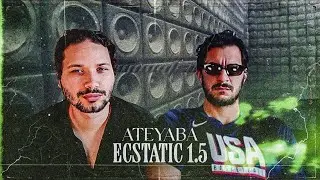 PREMIERE ECOUTE - ATEYABA - ECSTATIC 1.5