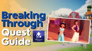 Breaking Through Quest Guide in Disney Dreamlight Valley