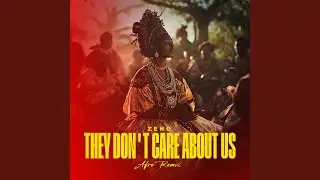 They don't care about us (Afro Remix)