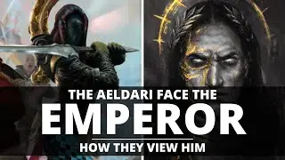 THE AELDARI FACE THE EMPEROR! HOW THEY PERCEIVE HIS POWER!