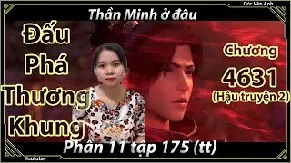 [Dịch Chuẩn] Đấu Phá Thương Khung hậu truyện 2 - chương 4631 | Góc Vân Anh
