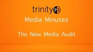 Media Minutes: The New Media Audit