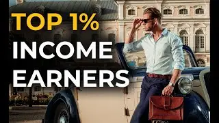 Top 1% Income Earners | 5 Steps For YOU To Get There!