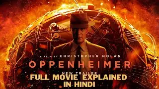 OPPENHEIMER Full Movie Explained in Hindi