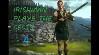 Part 4, Irishman plays the Celts, Civilization 5 Let's play