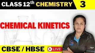 Chemical Kinetics (Chemistry) Fighter Batch🔥Class 12 Boards 2025 #cbse #hbse #aonenursingacademy