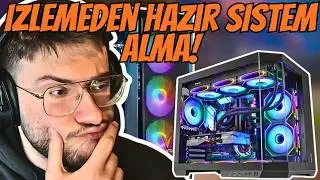 Bu Videoyu İzlemeden Hazır Sistem Alma!