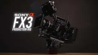 FX3 RIG | The Perfect Rig for Production