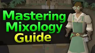 OSRS Mastering Mixology Guide