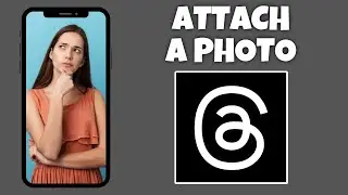 How To Attach A Photo To A Post On Threads | Threads App Tutorial