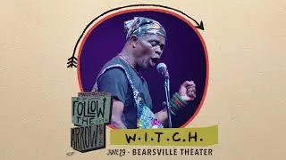 W.I.T.C.H. (6/29/24) Follow The Arrow - Bearsville Theater - Woodstock, NY (2-Cam)