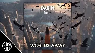 Dabin - Worlds Away 😆 (Ft.Trella)