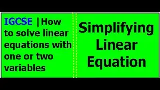How to Solve Linear Equations with One or Two Variable