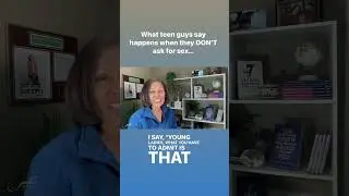 What happens when teen guys don’t ask for sex…