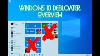 Windows 10 Debloater Overview - 2019
