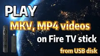 Play MKV, MP4 videos on Fire TV stick from USB disk (Fire OS 7/8)