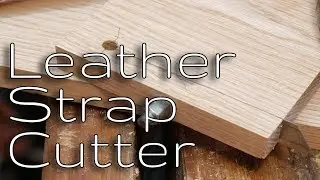 DIY Leather Strap Cutter