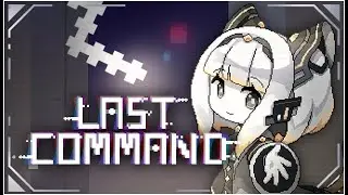 Last Command Demo Gameplay || PHOTOSENSITIVE WARNING ||